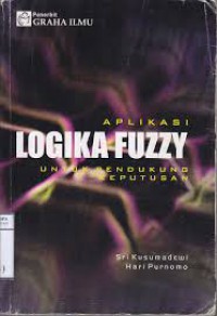 Image of Aplikasi Logika Fuzzy untuk Pendukung Keputusan